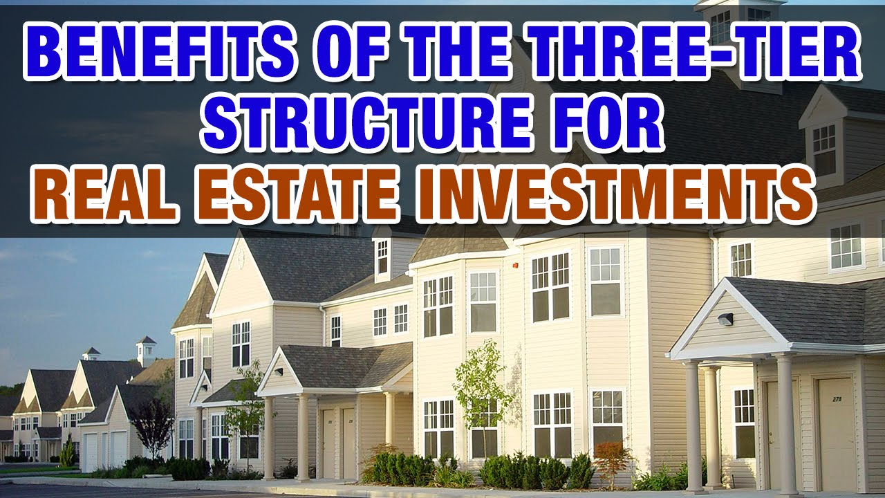 Benefits of the three tier structure for real estate investors - Tax Tip Weekly