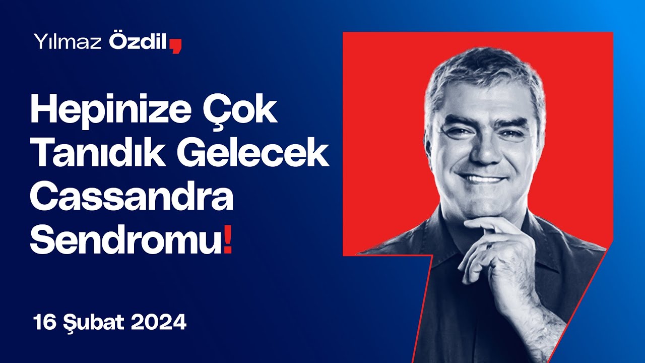 Hepinize Çok Tanıdık Gelecek Cassandra Sendromu - Yılmaz Özdil