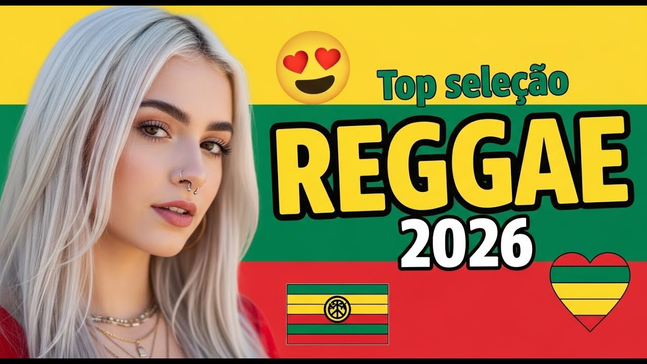 REGGAE DO MARANHÃO 2026 💚 REGGAE CLÁSSICO INTERNACIONAL