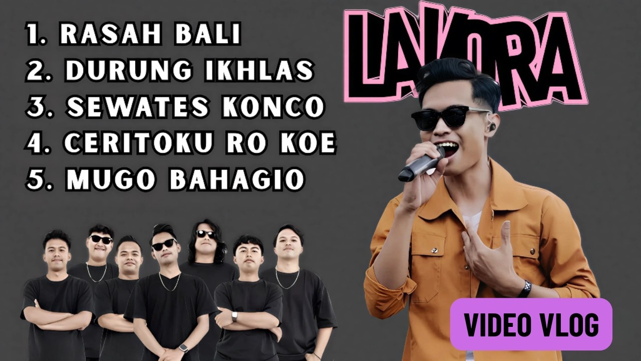 LAVORA FULL ALBUM || RASAH BALI - DURUNG IKHLAS - SEWATES KONCO - CERITOKU RO KOE || VIDEO VLOG