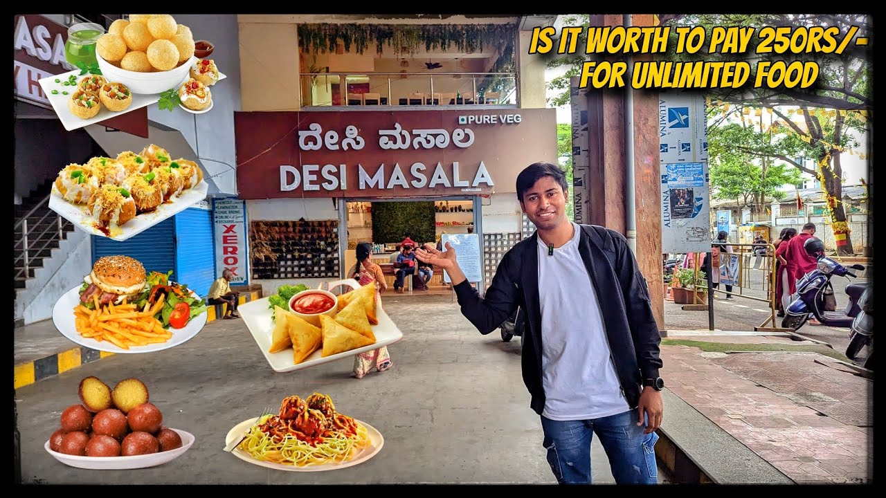 Unlimited food in Bangalore for just 250 RS in Desi masala is it worth it ? full detail video