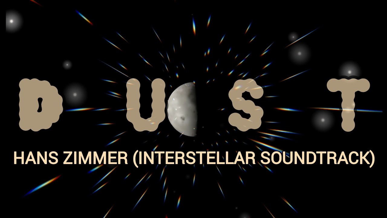 HANS ZIMMER - Dust [Interstellar Soundtrack]