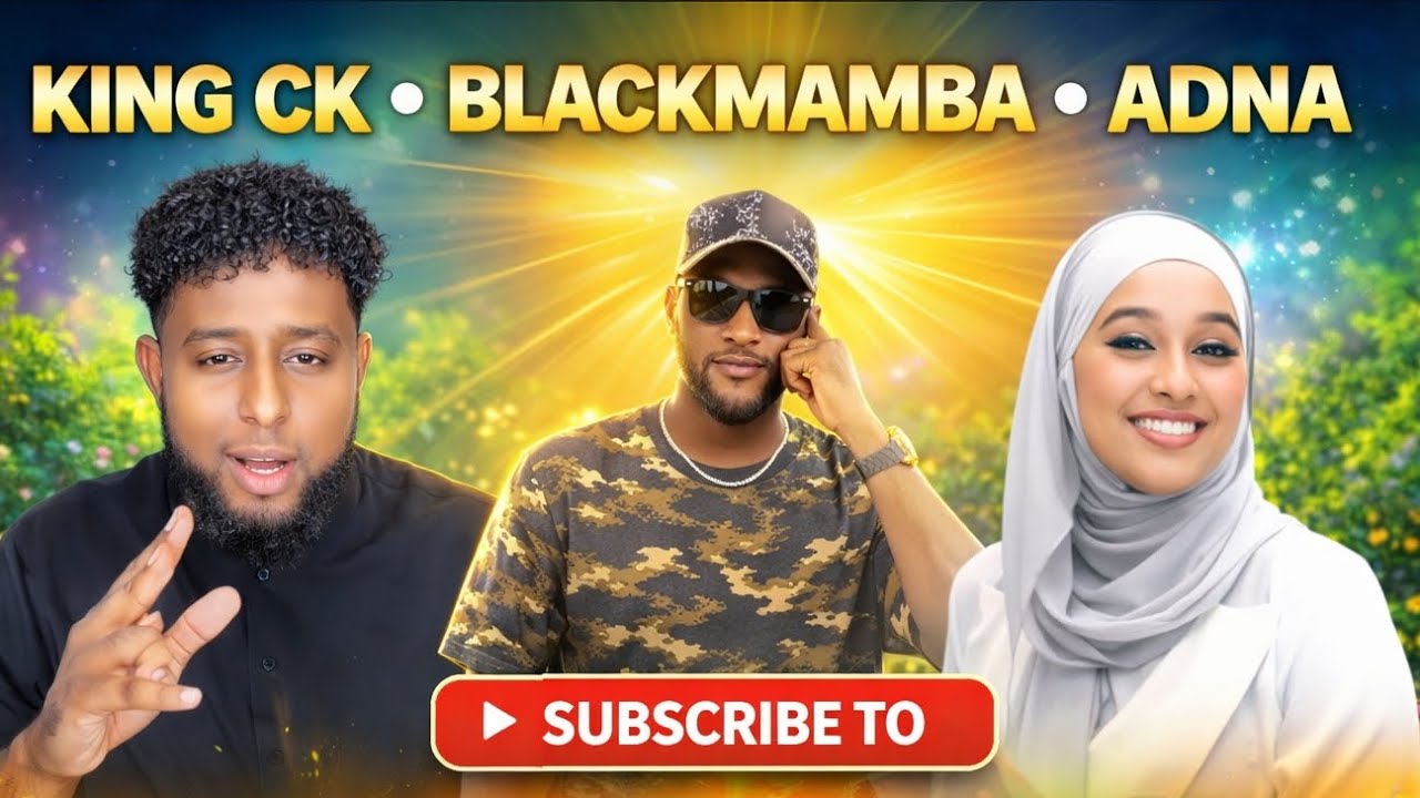 KING CK BLACK MAMBA ADNA ME HANAD DHIIQADA 😂