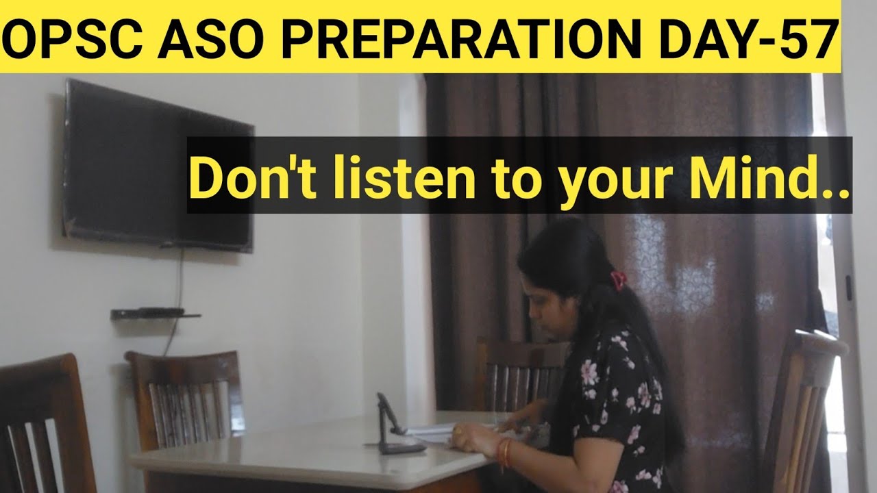 Opsc aso aspirant |Day-57|Don't listen to your Mind 