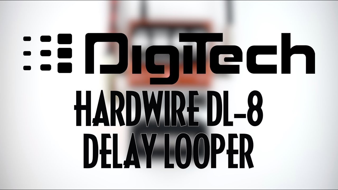 DigiTech HardWire DL-8 Stereo Delay Looper