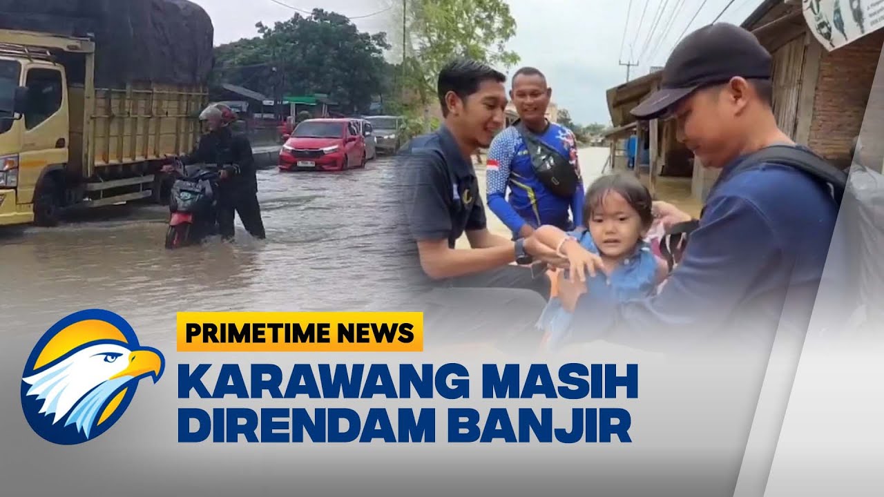 Sungai Citarum Meluap! Petugas Evakuasi Ribuan Warga Karawang - [Primetime News]