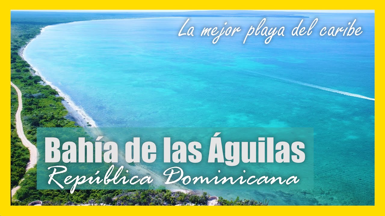 PLAYA BAHÍA DE LAS ÁGUILAS 4K | La mejor playa del Caribe | República Dominicana | DJImini2