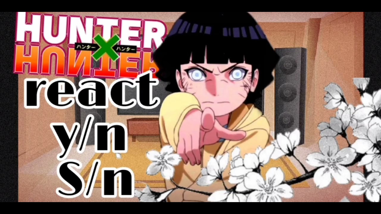 | Hunter×Hunter react to f!y/n ( 🇧🇷 )( 🇺🇲 ) | - himawari - Gc × (1/?)