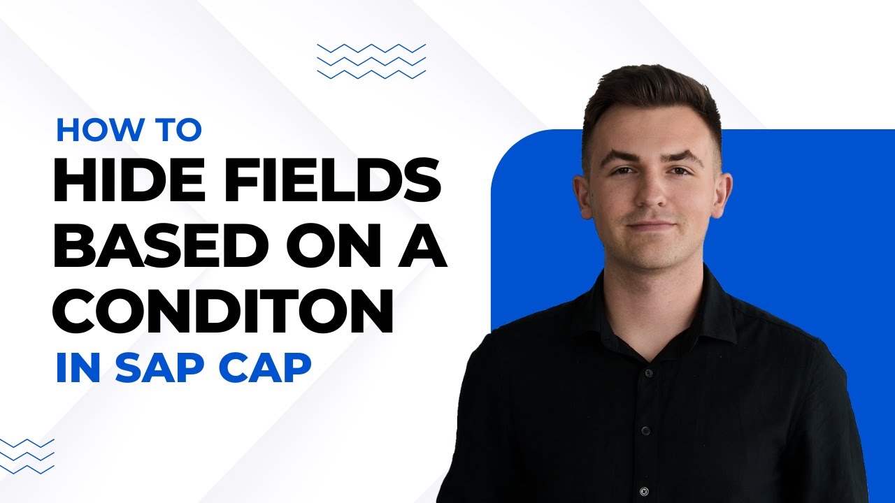 Как скрыть поля на основе условия в SAP CAP (учебное пособие 2026 года)