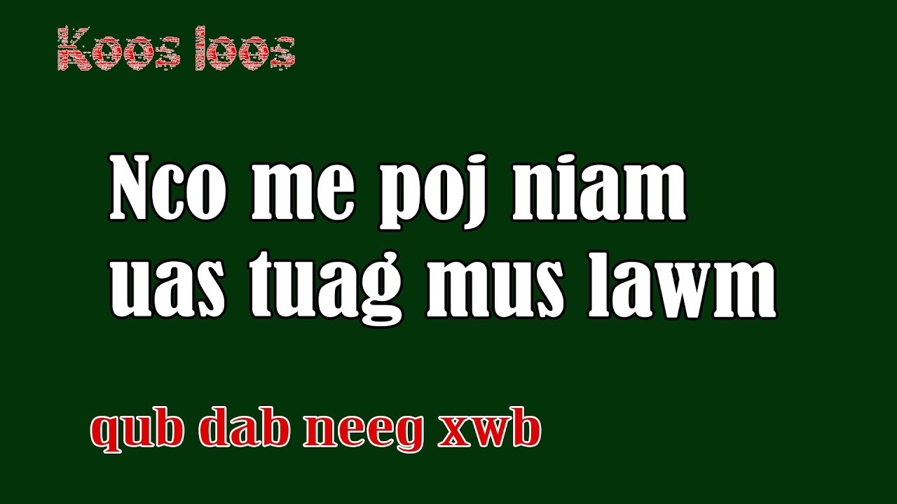 Nco me poj niam uas tuag mus lawm 7/3/2023