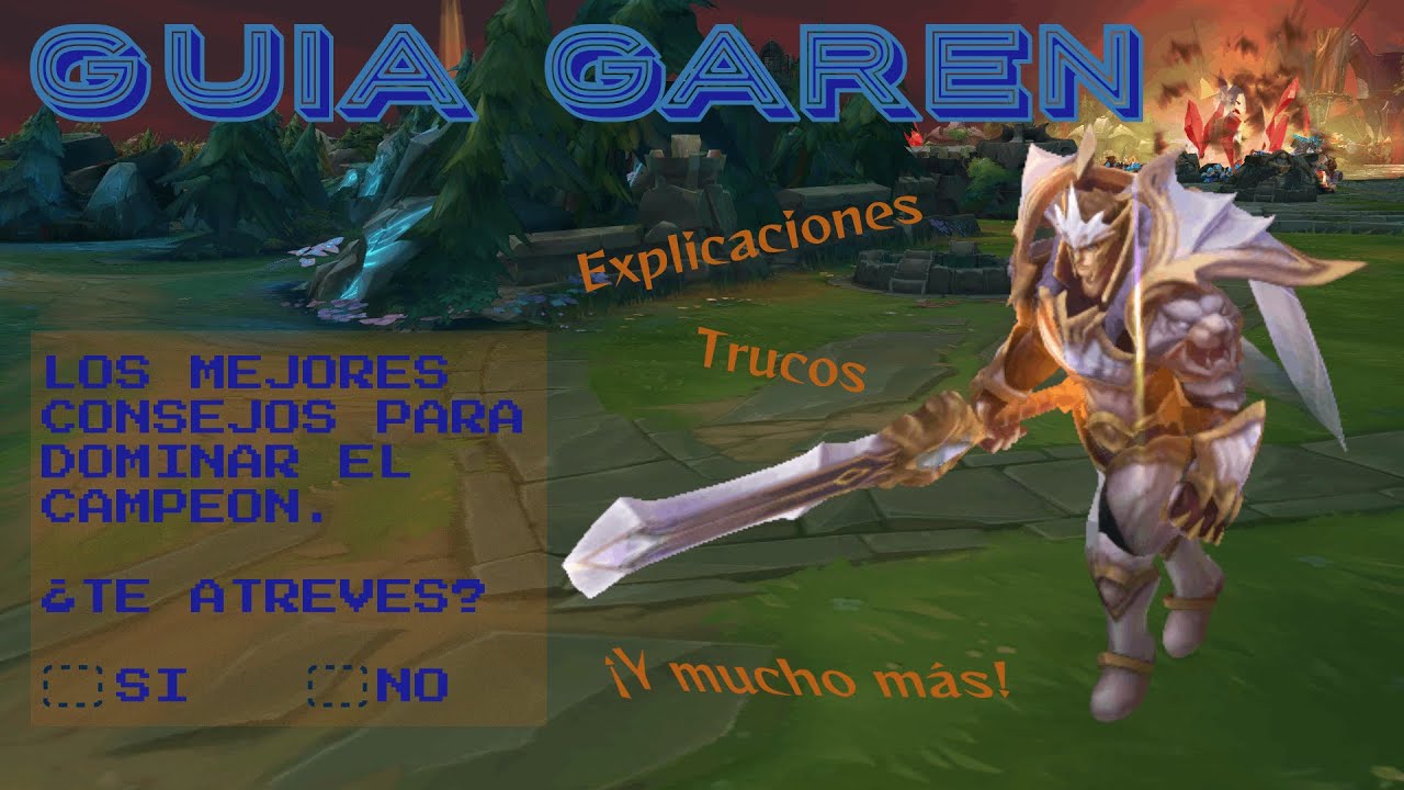 ¡GUIA de GAREN DETALLADA!  ¡APRENDE todos los detalles que ESCONDE este campeón en sus HABILIDADES!