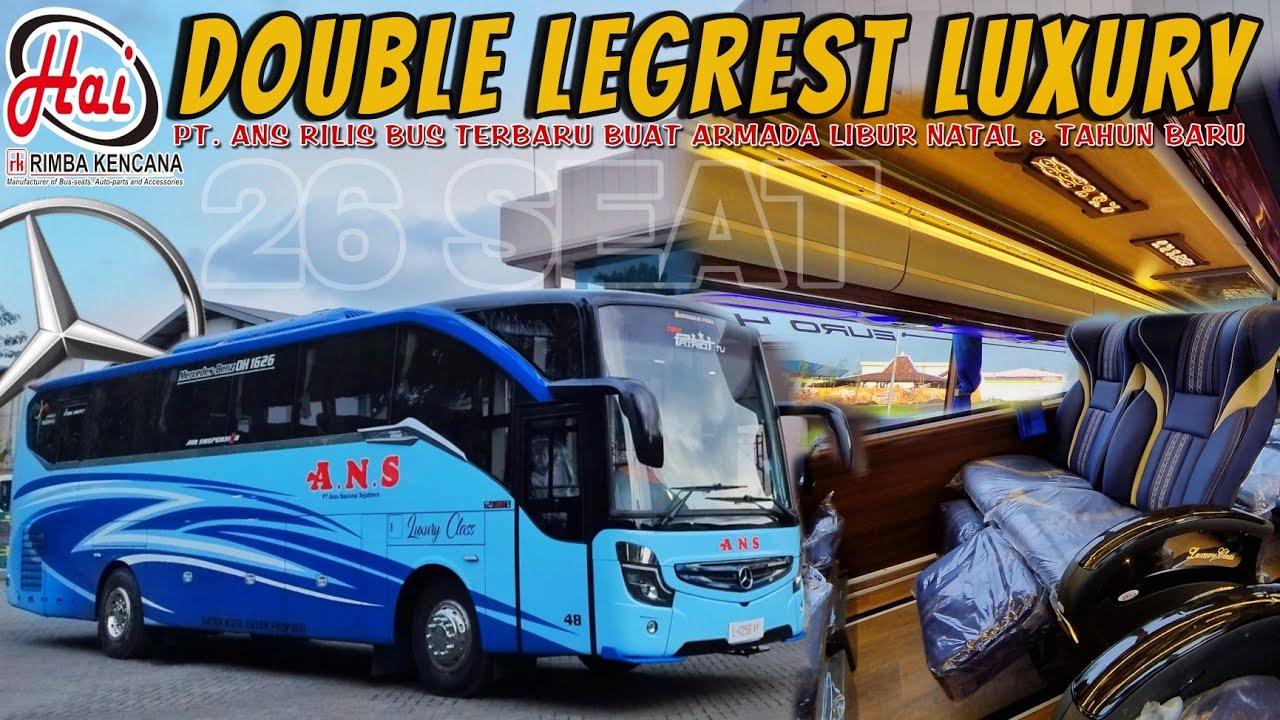 SPECIAL LUXURY CLASS ANS‼️MENYAMBUT NATAL&TAHUN BARU BUS DOUBLE LEGREST 26 SEAT RILIS DARI KAROSERI