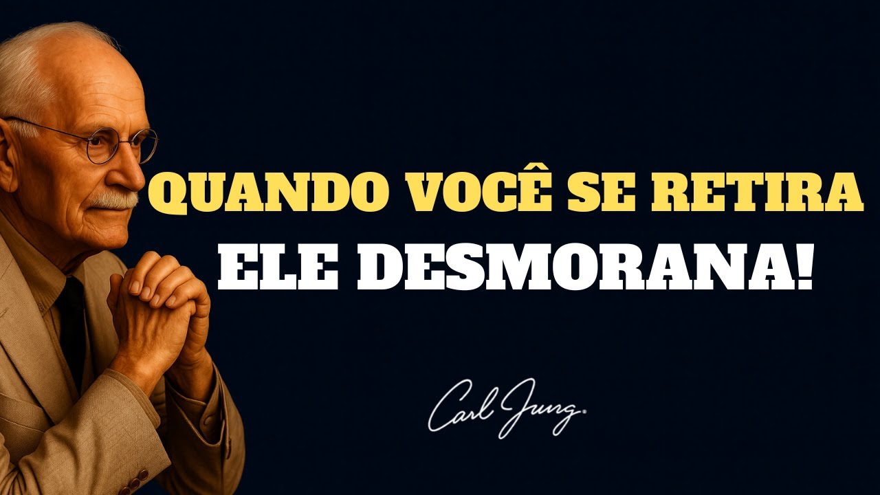 Quando Você se Retira, Ele Desmorona | Carl Jung
