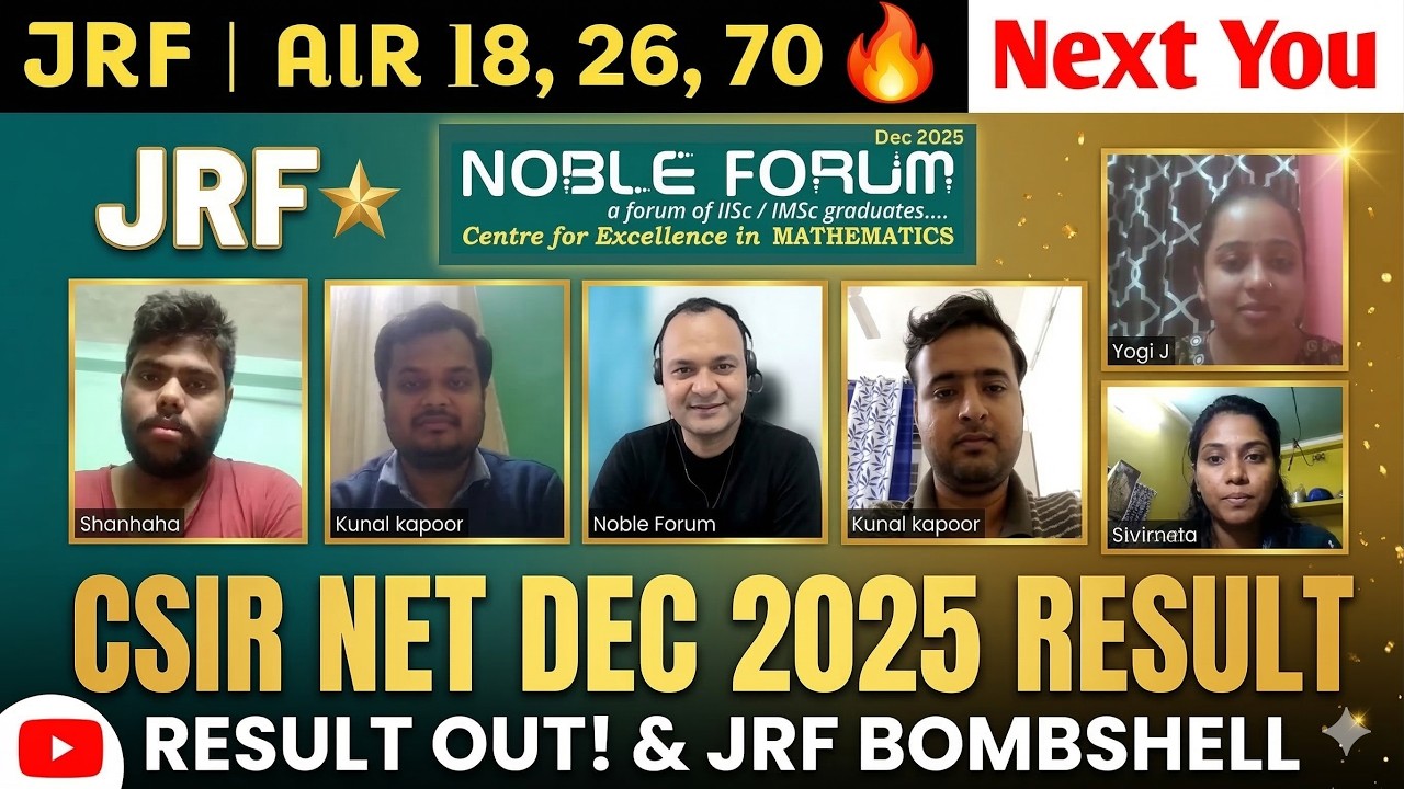 CSIR NET December 2025 Mathematics Result + AIR 18 Story | Next You Can Do It | Noble Forum