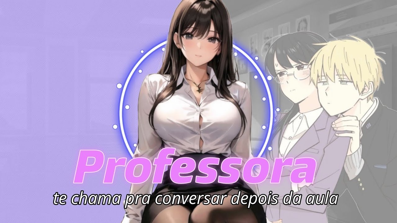{ASMR} PROFESSORA TE CHAMA PARA CONVERSAR DEPOIS DA AULA