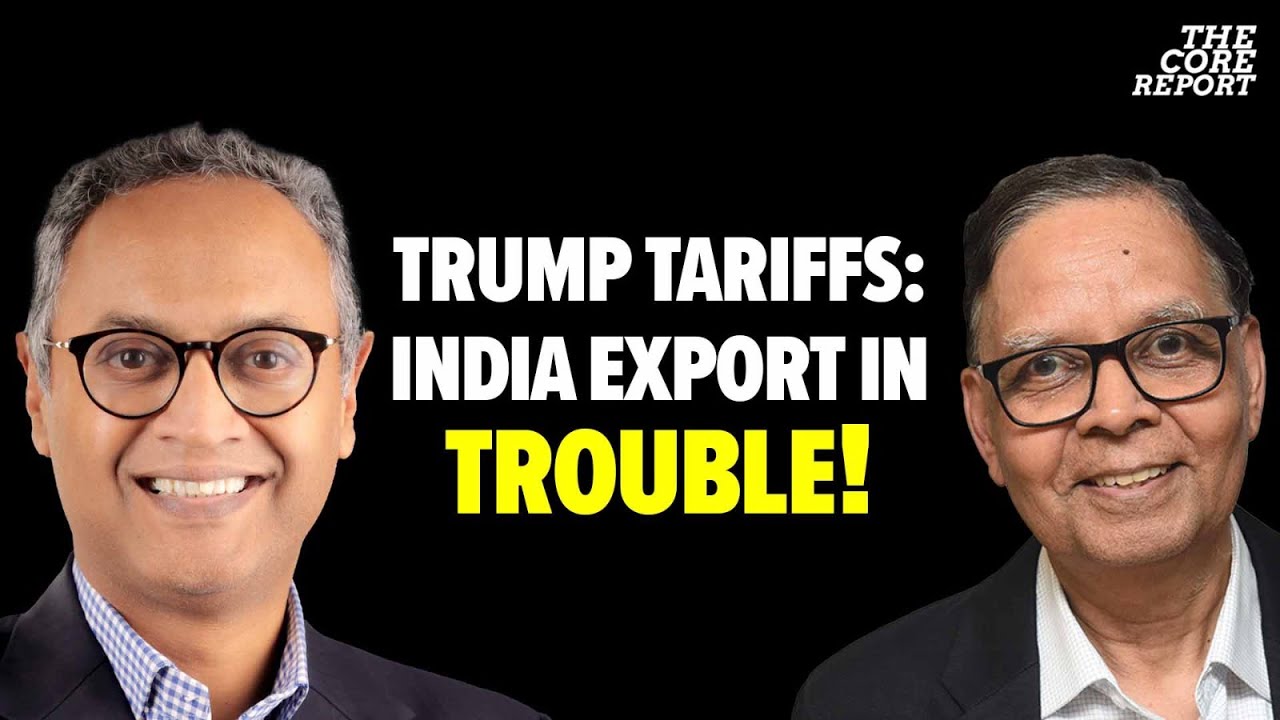 Trump’s Tariffs Vs India’s Exports: Crisis Or Opportunity? | Arvind Panagariya Explains | The Core