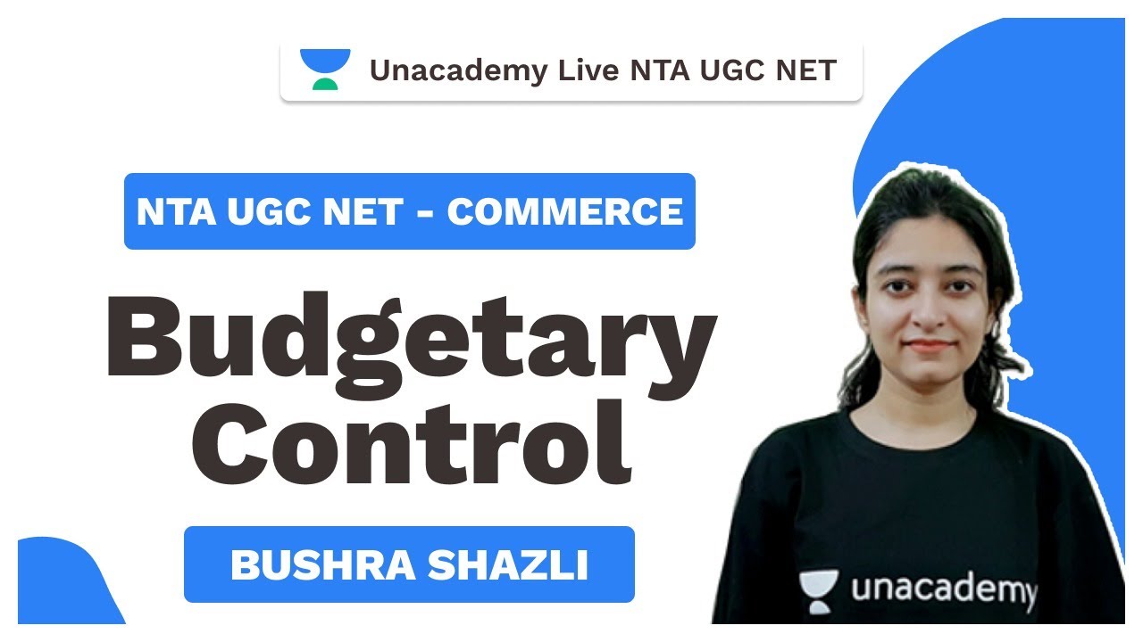 UGC NTA Net| Budgetary Control | Commerce | Shazli | Unacademy Live