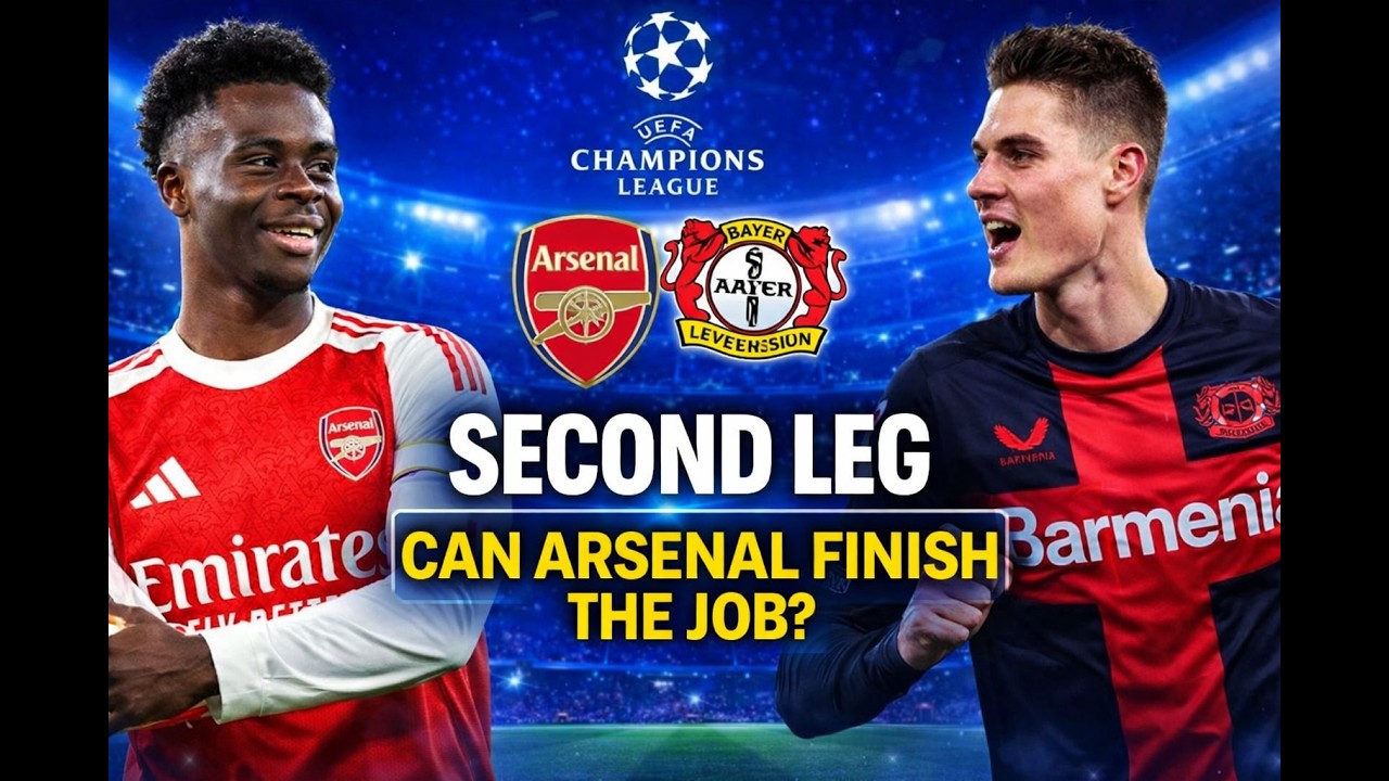 CAN ARSENAL FINISH THE JOB? | Arsenal vs Bayer Leverkusen 2nd Leg Preview | Champions League