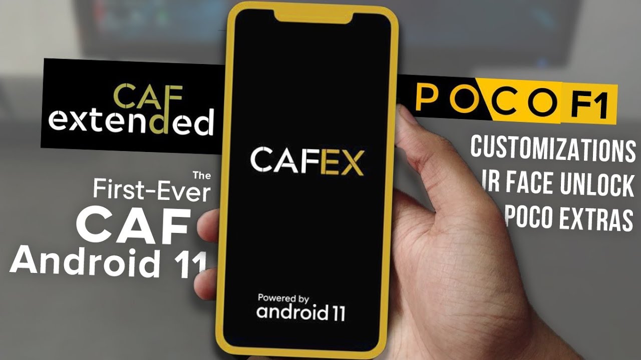 Poco F1 CAFExtended v1.0 &bull; ANDROID 11 | Installation + Quick Review &bull; CAFEX Official