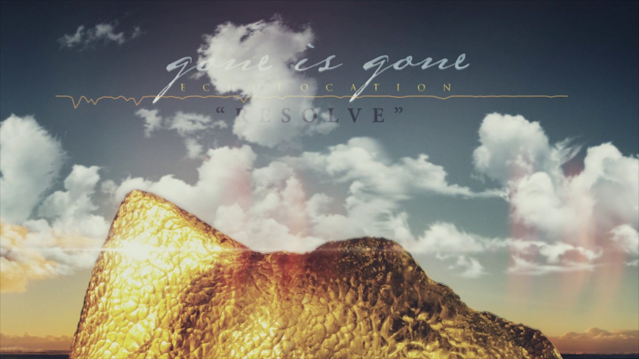 Gone Is Gone - Resolve