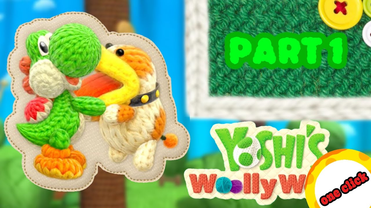 Playing Yoshi's Wooly World #1 (One Click)