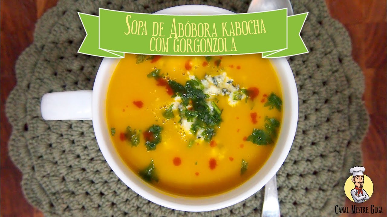 Sopa de abóbora com gorgonzola | Canal Mestre Guga