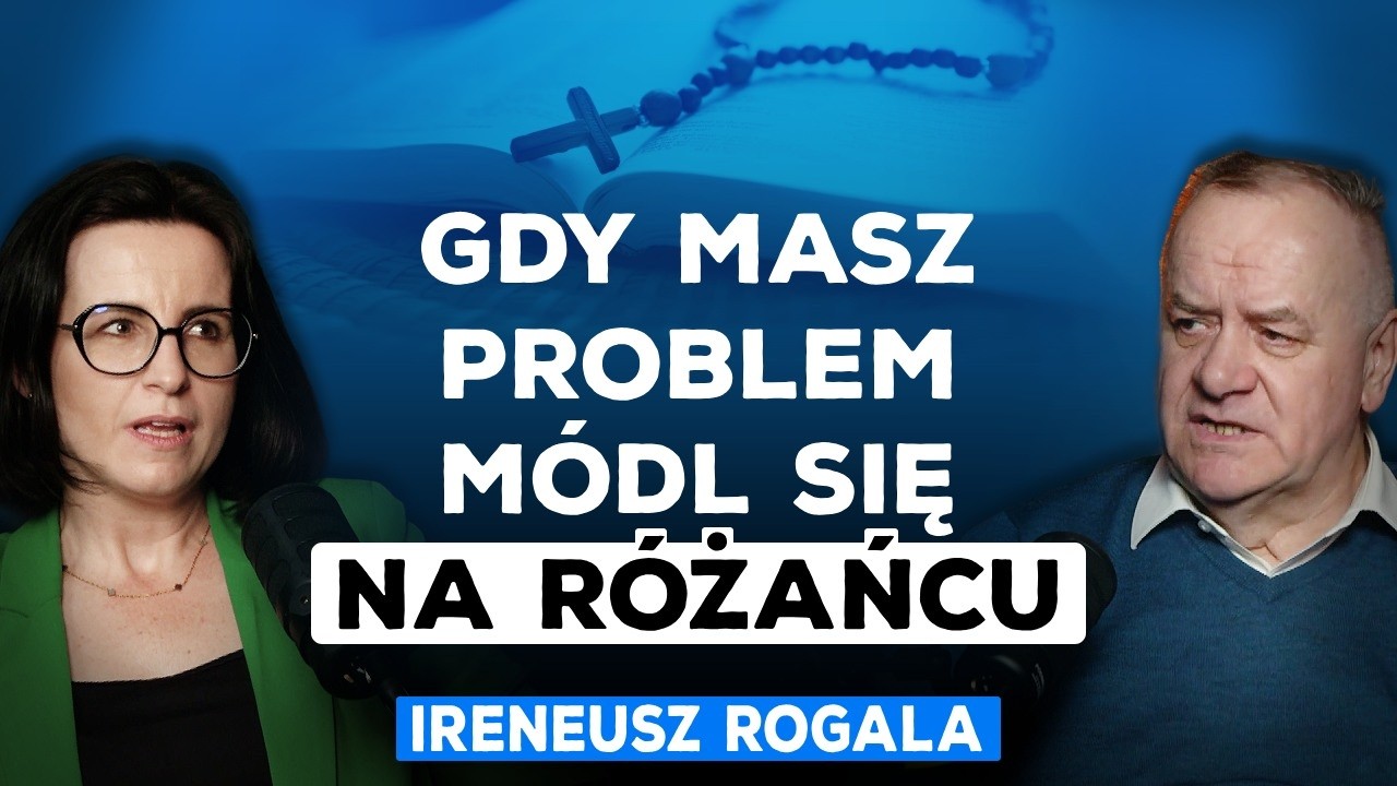 &bdquo;R&Oacute;ŻANIEC TO NAJLEPSZE LEKARSTWO&rdquo;. ROGALA O MOCY MODLITWY, GIETRZWAŁDZIE I MARYI