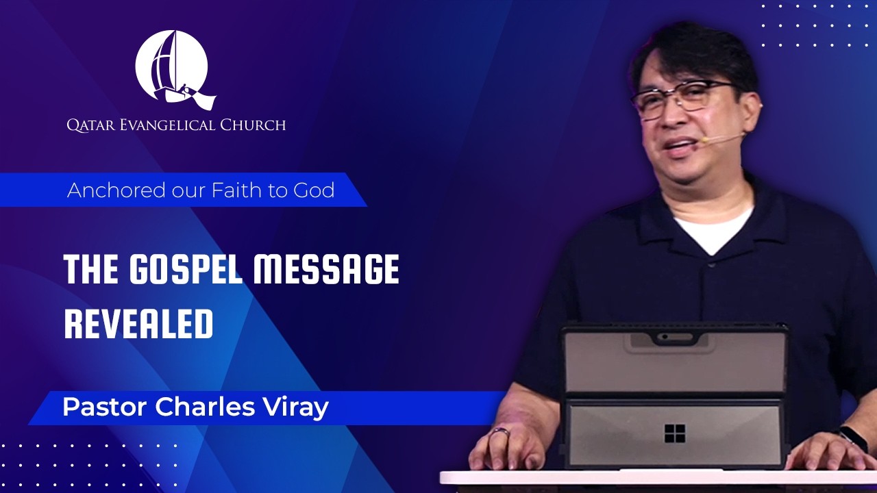 The Gospel Message Revealed by Pastor Charles Viray