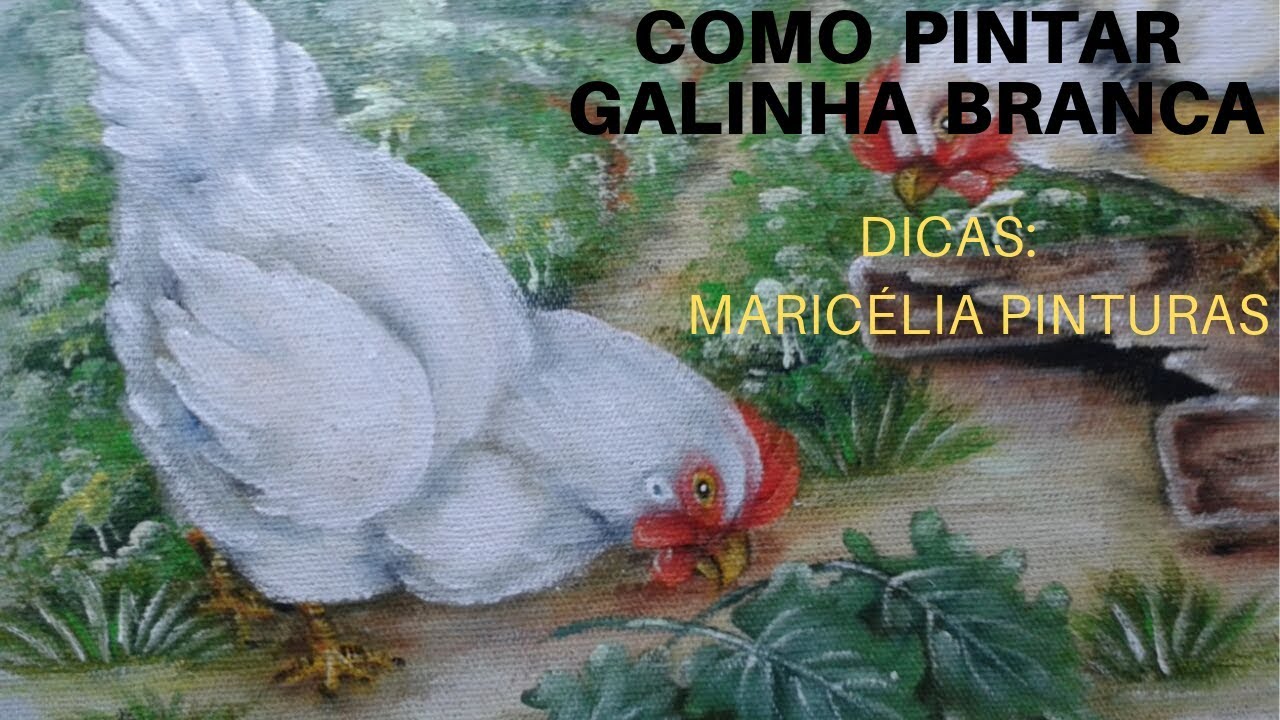 COMO PINTAR UMA GALINHA BRANCA - Maricélia Pinturas