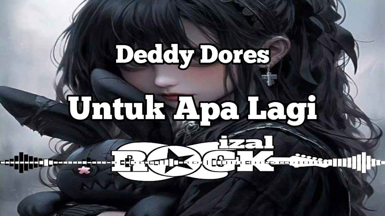 Untuk Apa Lagi - Deddy Dores (cover rock AI)