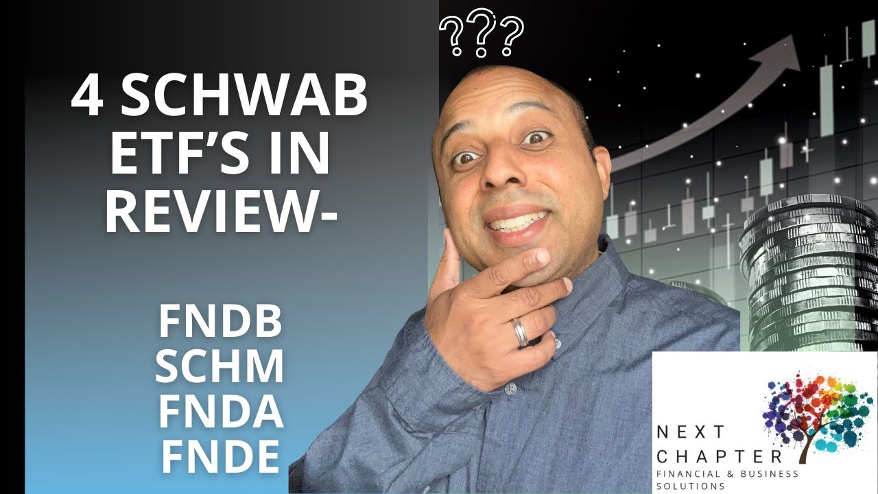 ETF Review- 4 SCHWAB ETFs- FNDB, SCHM, FNDA, FNDE