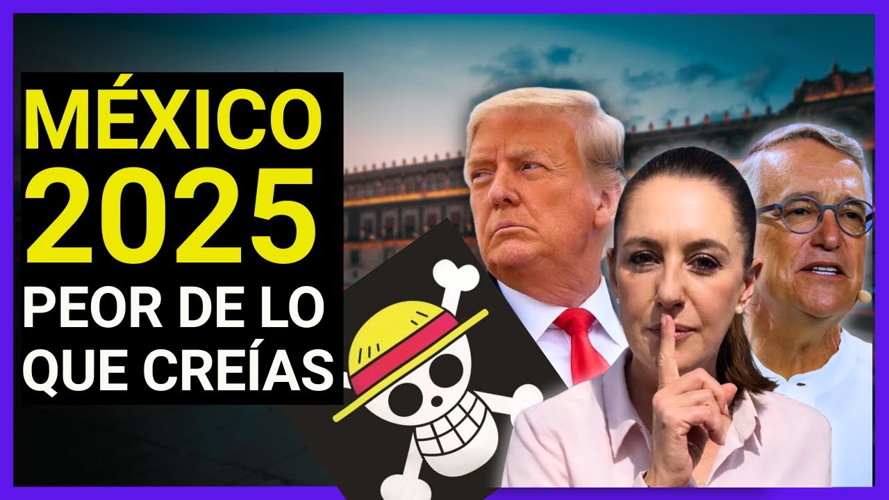 M&eacute;xico 2025: RESUMEN y &Aacute;NALISIS de lo MEJOR y lo PEOR del A&Ntilde;O