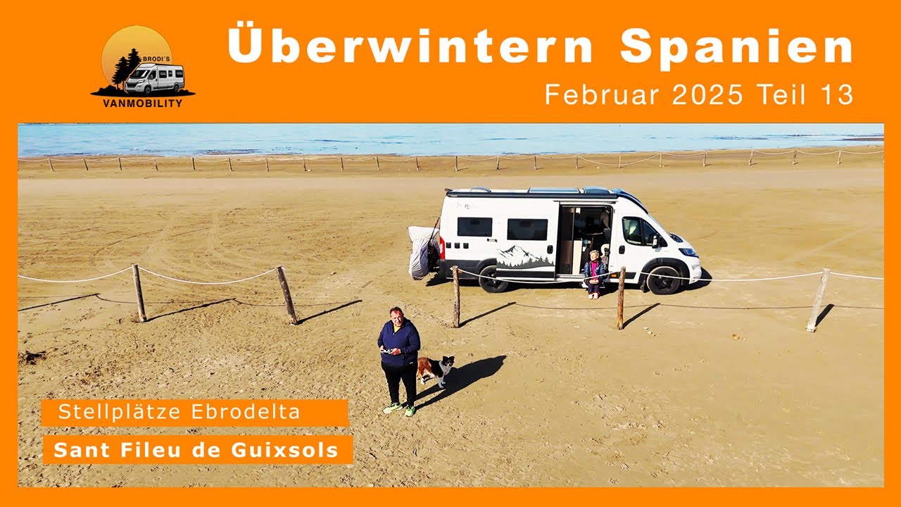 Überwintern in Spanien 2025 Februar Ebrodelta Teil 13 Stellplätze Clever Runner 636 Kastenwagen Womo