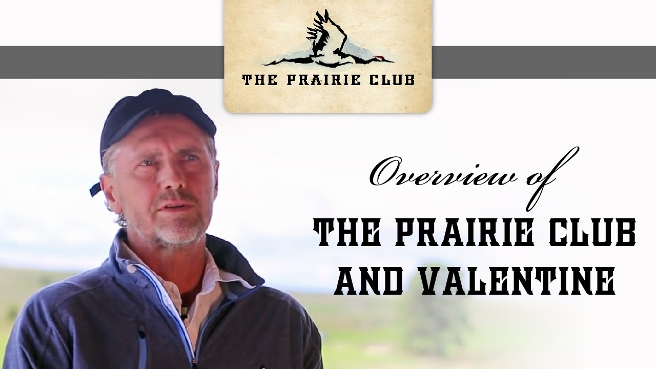 Overview of The Prairie Club and Valentine with Paul Schock
