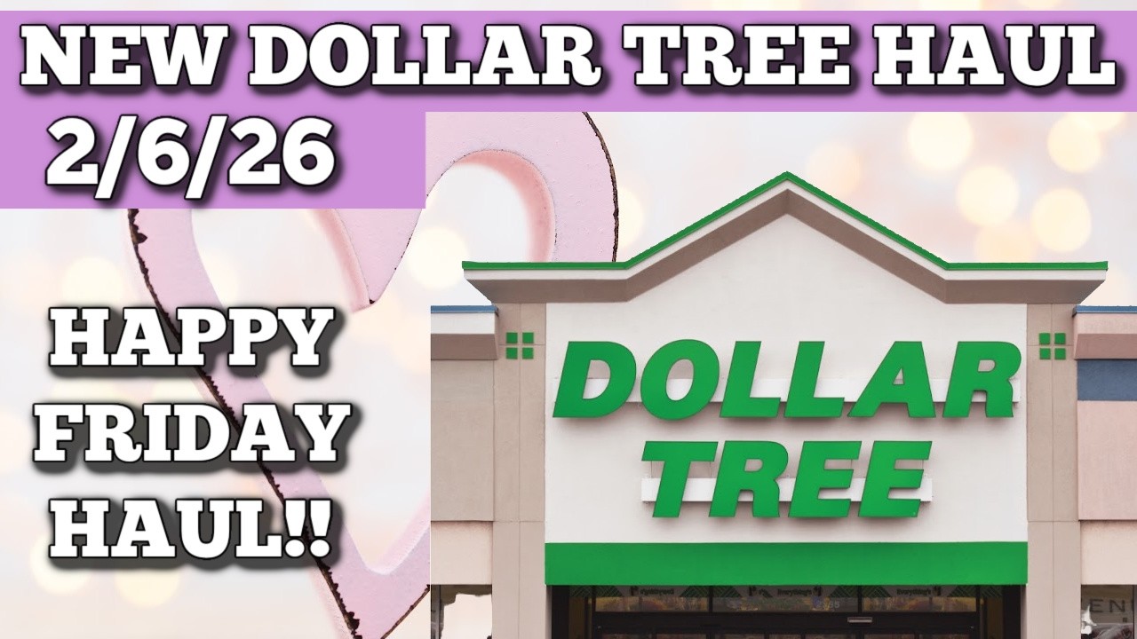 NEW DOLLAR TREE HAUL 2/6/26