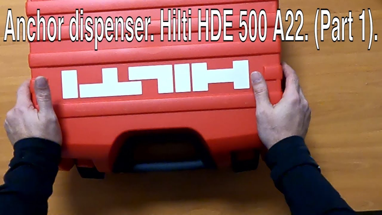 232.Дозатор анкерный.Hilti HDE 500 A22.(Часть 1).