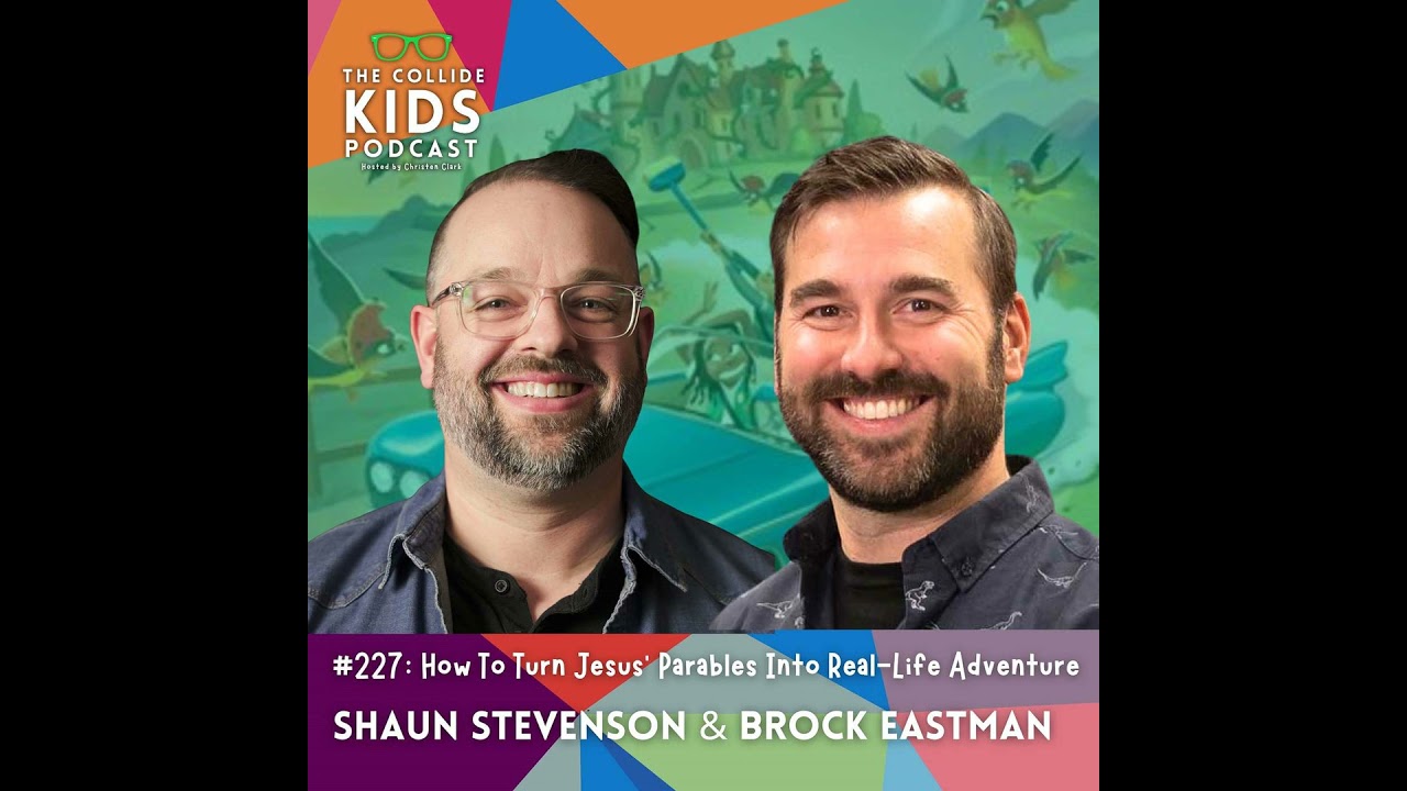 How To Turn Jesus’ Parables Into Real-Life Adventures with Brock Eastman & Shaun Stevenson