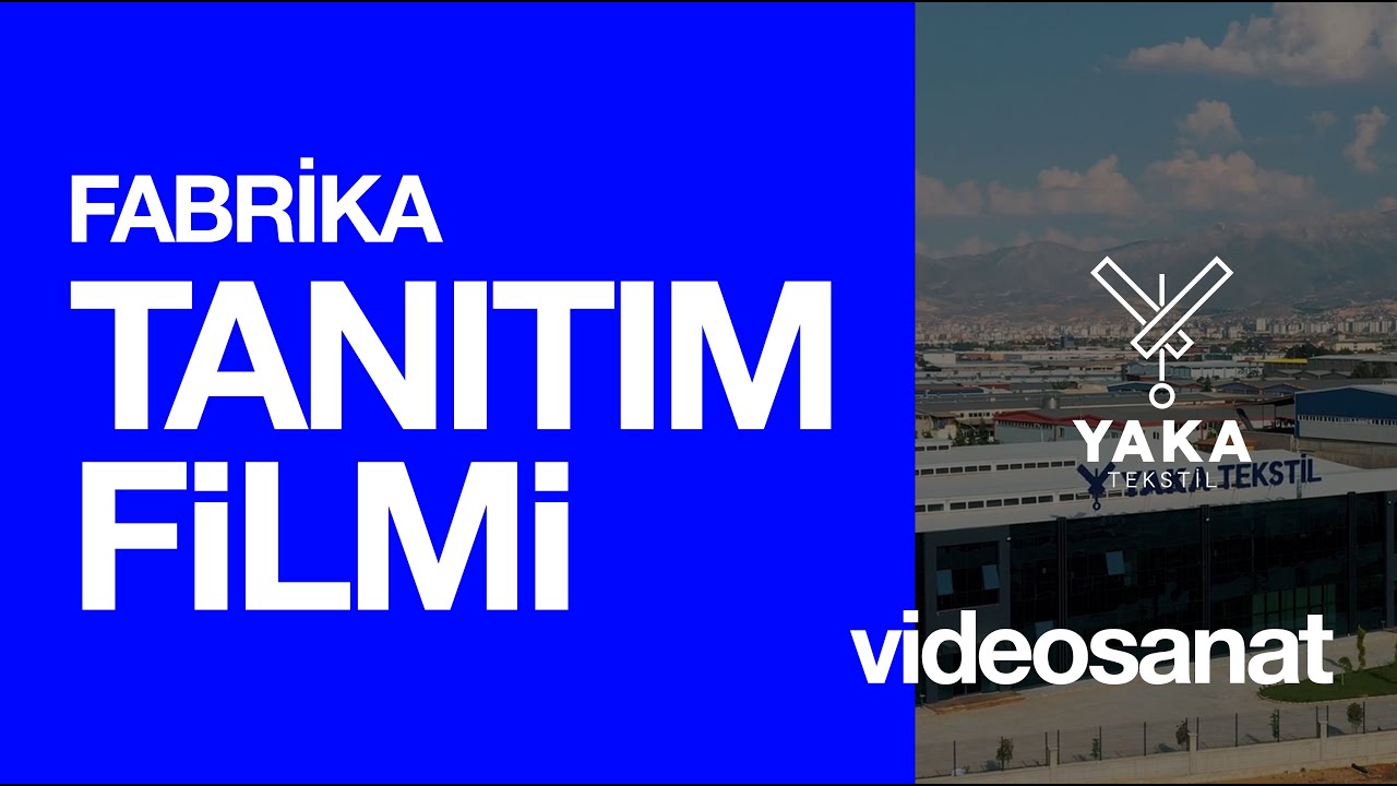 Fabrika Tanıtım Filmi VideoSanat | Yaka Tekstil