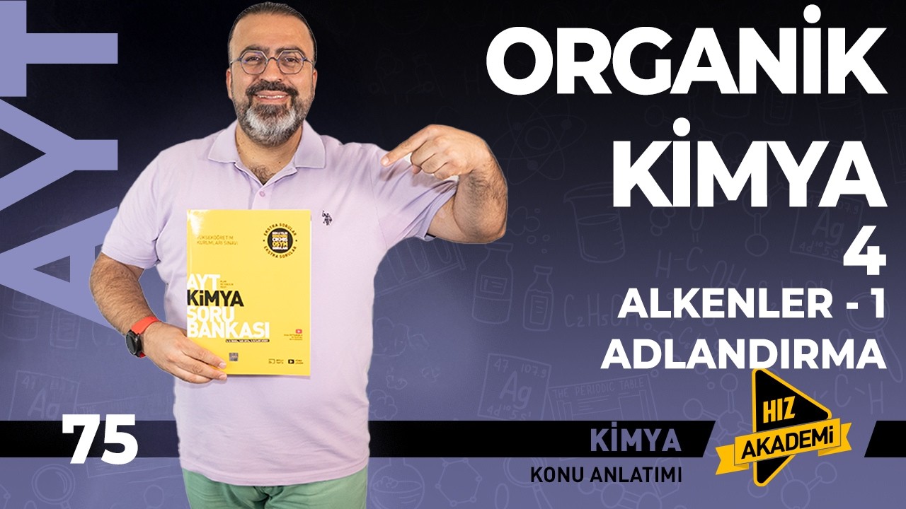 AYT - Organik Kimya - 4. bölüm | Alkenler 1- 43 Soru!