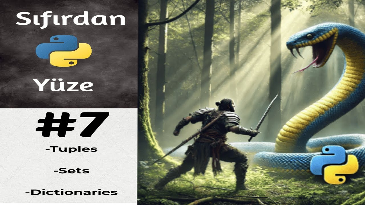 Sıfırdan Yüze Python - 7.Gün (Tuplelar,Setler,Dictionaryiler)