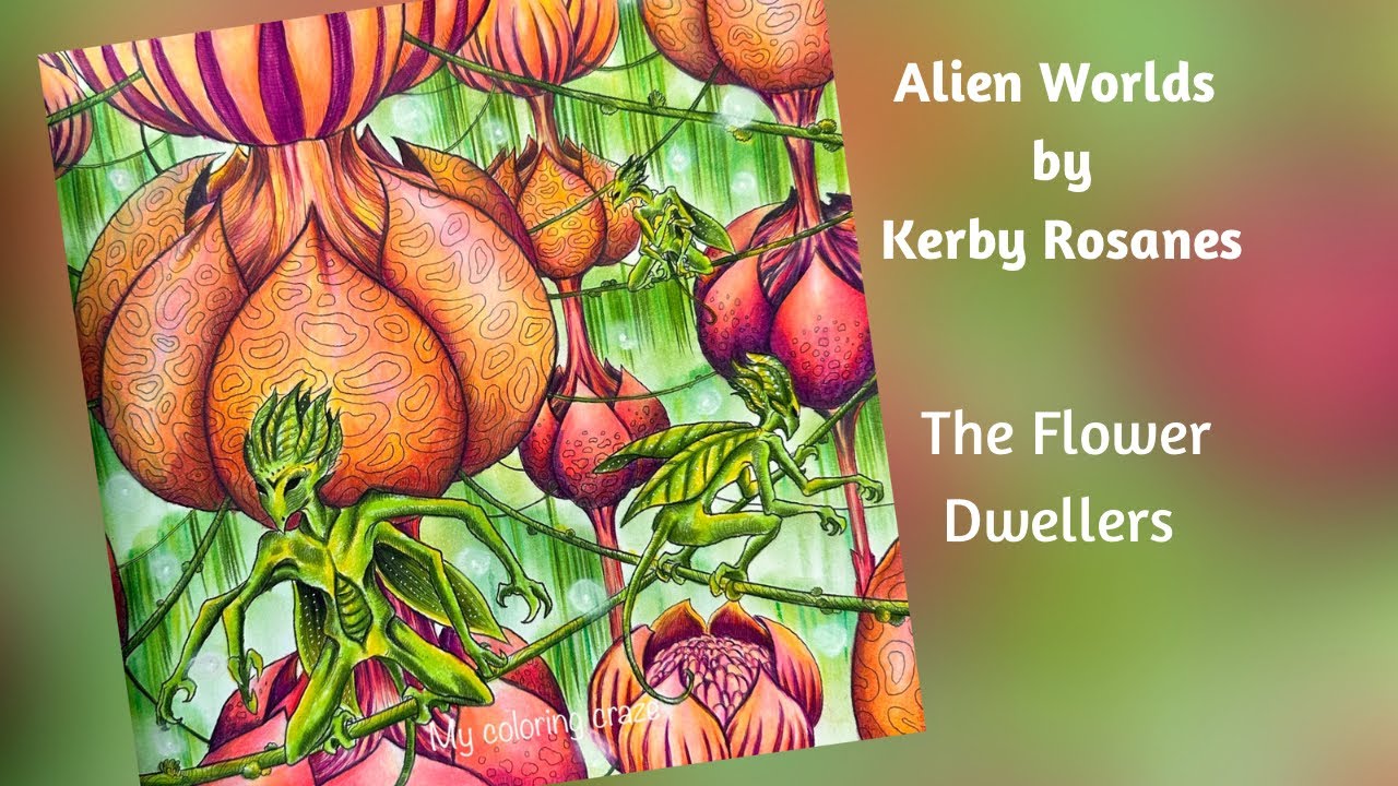 ALIEN WORLDS | KERBY ROSANES | FLOWER DWELLER