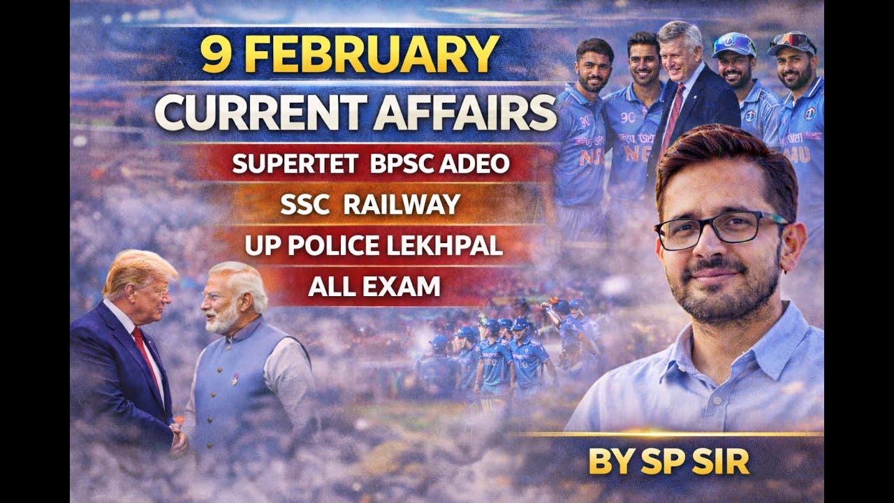 9 FEBRUARY    2026  CURRENT AFFAIRS  UP LEKHPAL  SSC CGL MTS STET  SSC RAILWAY UPP UPSC BPSC