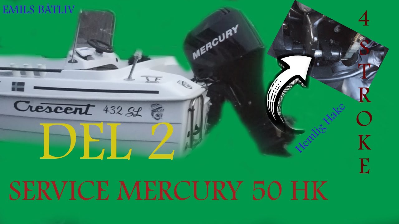 Service Mercury 50 HK 4-stroke - 4takt service - Del 2/2