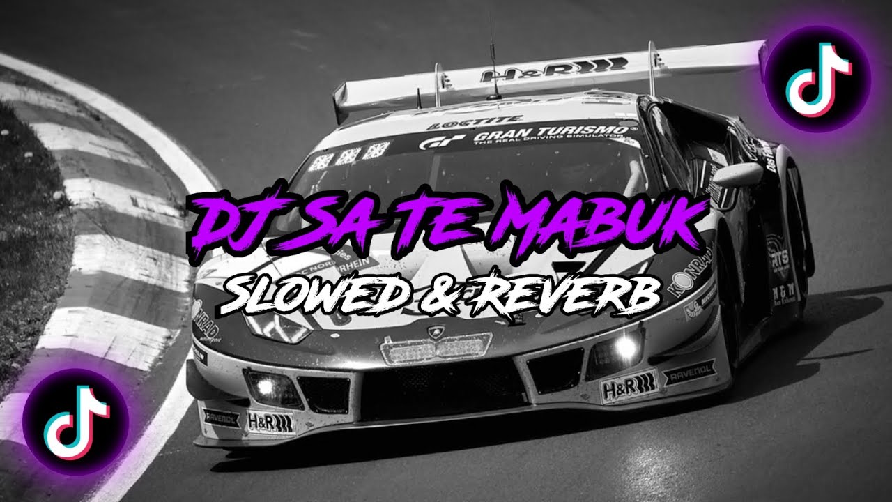 DJ Sa Te Mabuk [Slowed & Reverb] 🎧