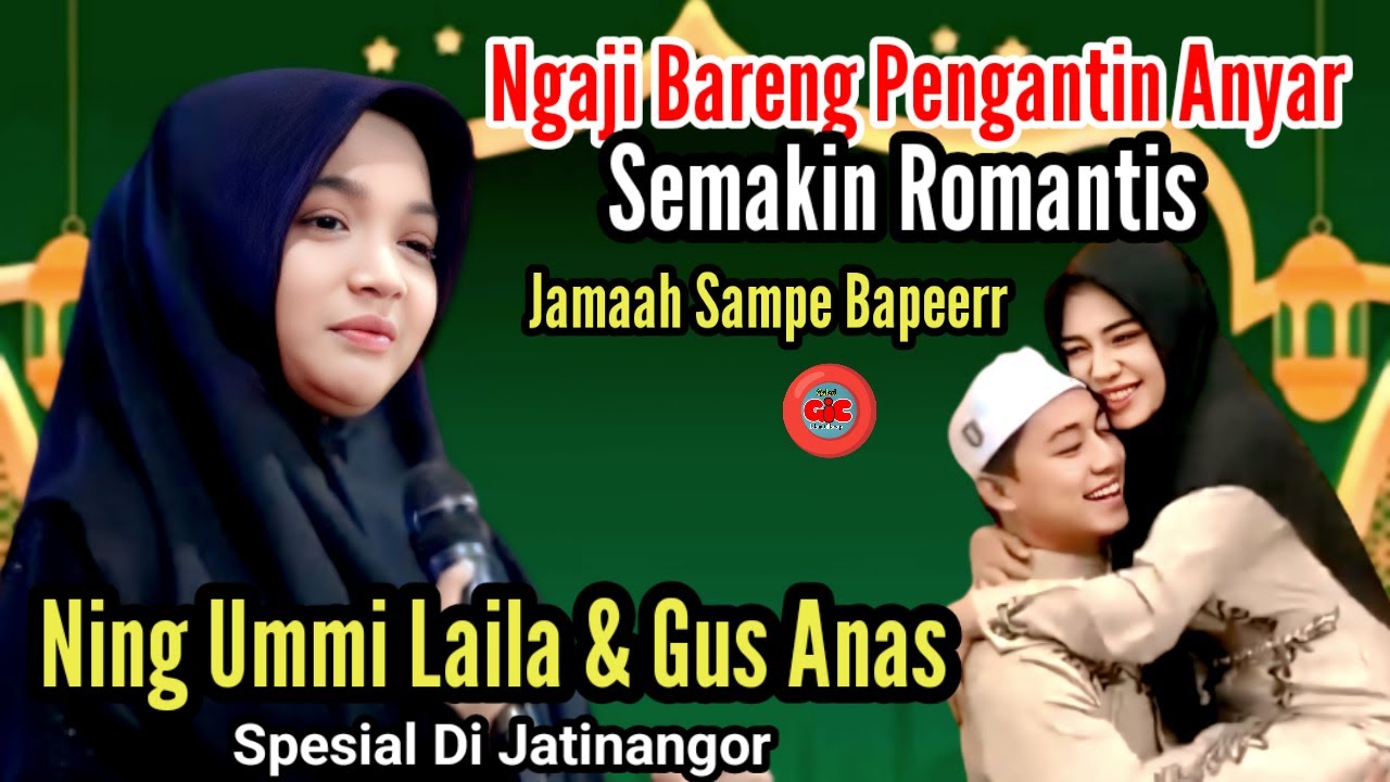 NING UMMI LAILA SAMPE GROGI DI DAMPINGI SUAMI GUS ANAS || NGAJI BARENG PENGANTIN ANYAR - DI TEGAL