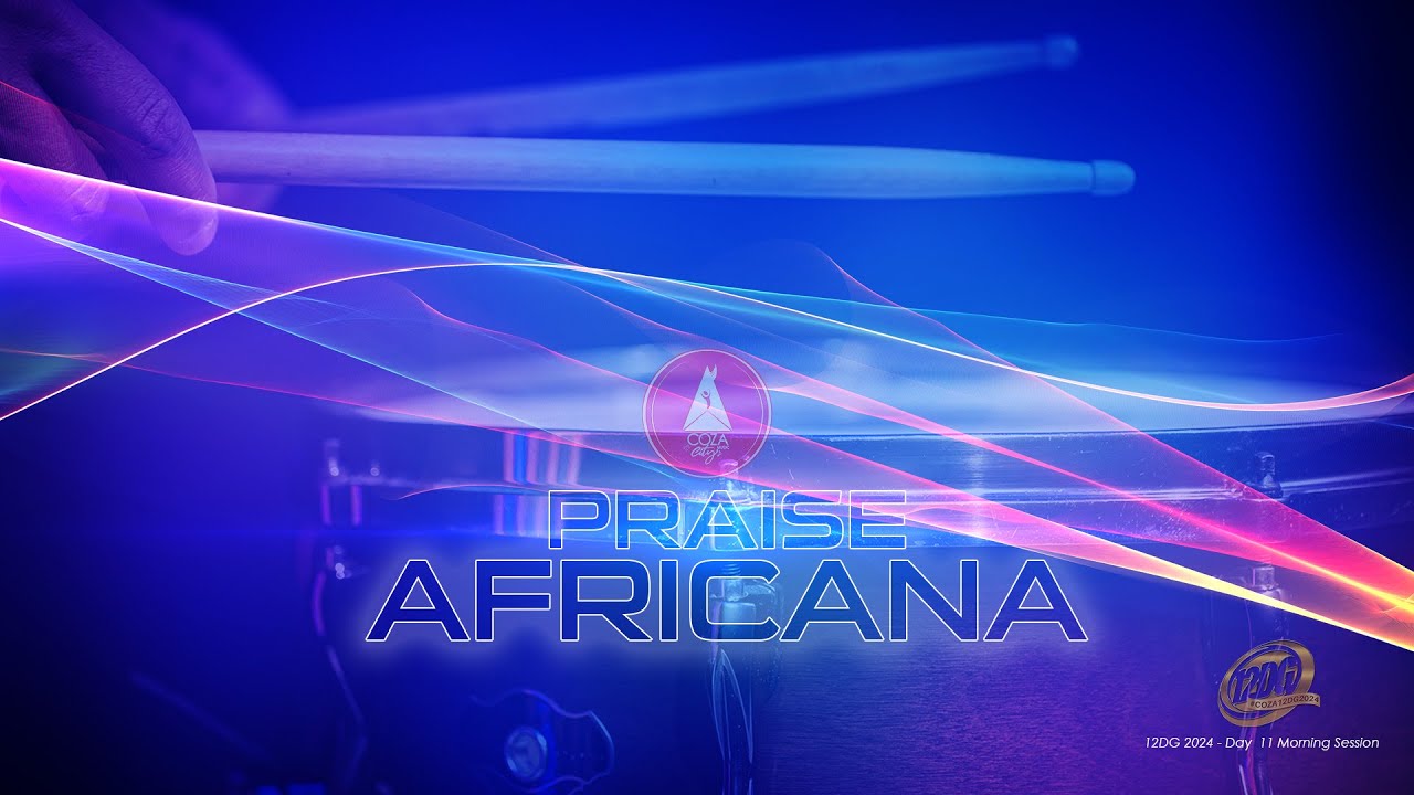 Praise Africana  | Praise Session With COZA City Music @