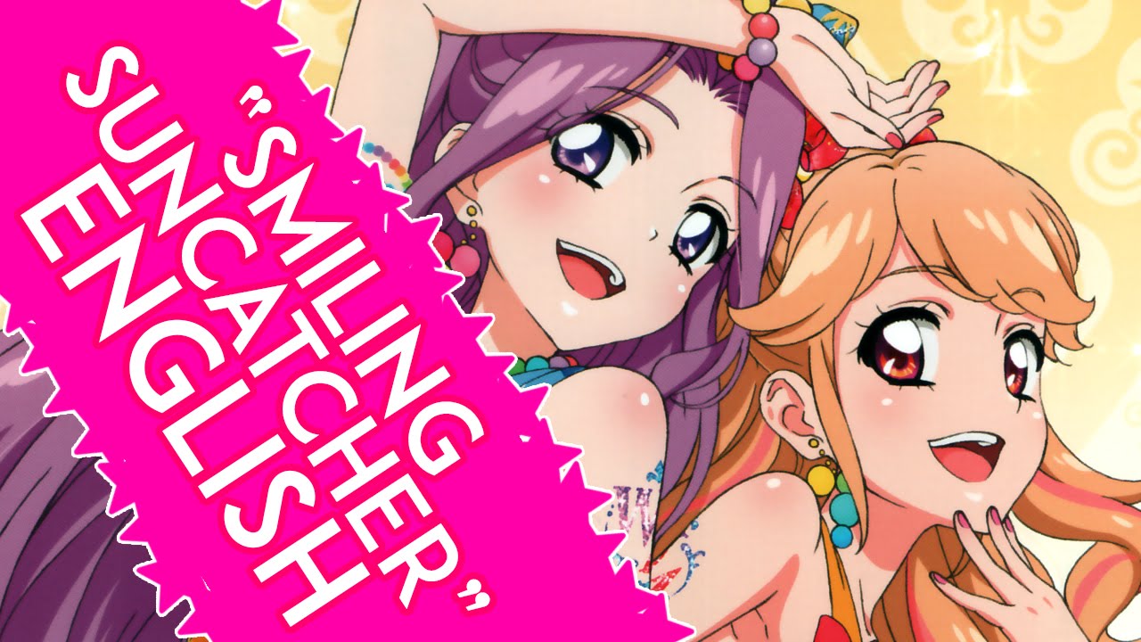 Smiling Suncatcher ENGLISH COVER ≪Aikatsu!≫ - MewKiyoko feat. itsthefarrahmonster