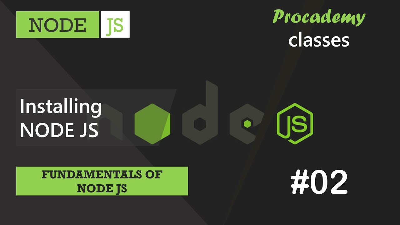 #02 Installing NODE JS | Fundamentals of NODE JS | A Complete NODE JS Course