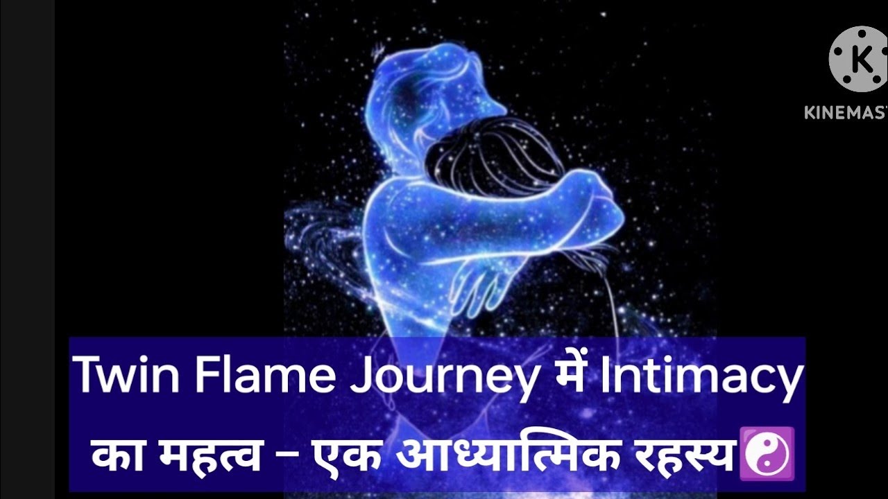 The Importance of Intimacy in the Twin Flame Journey – A Spiritual Mystery
