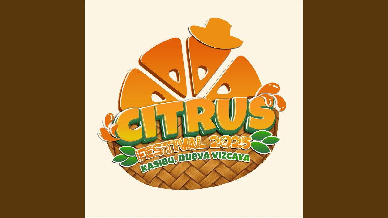 Citrus Festival Sa Kasibu, Halina't Makisaya!